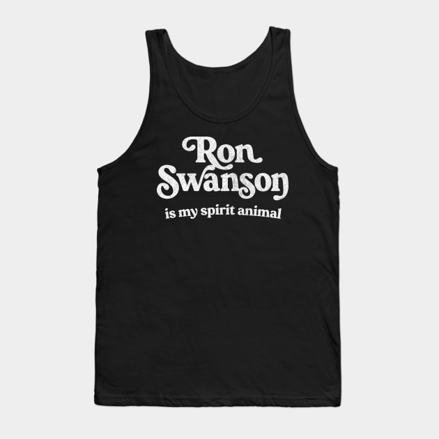 Ron Swanson Is My Spirit Animal Tank Top by DankFutura